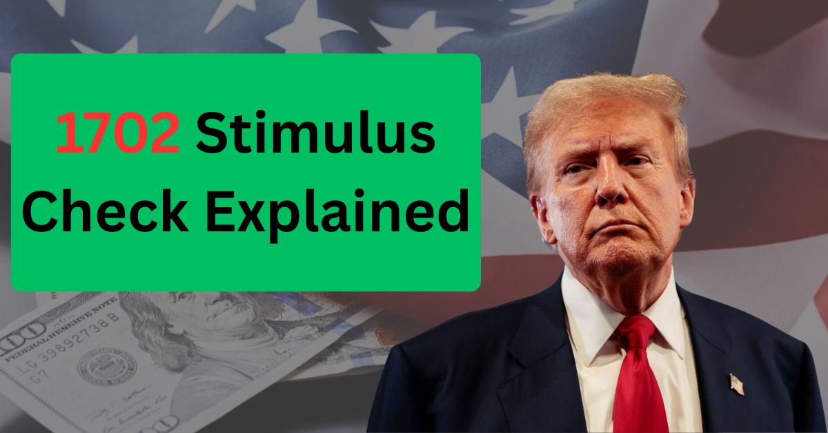 1702 Stimulus Check