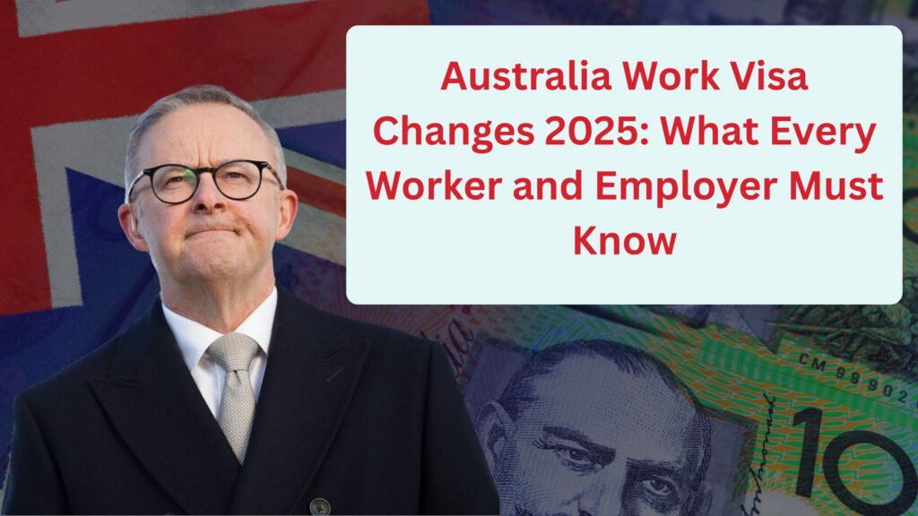 Current image: Australia Work Visa Changes 2025