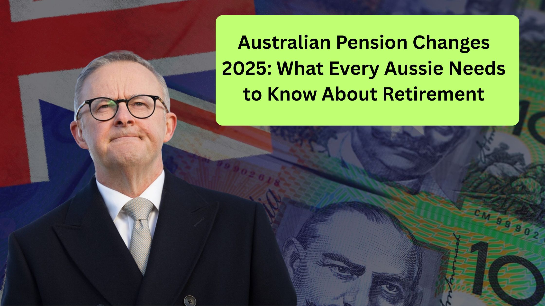 Australian Pension Changes 2025