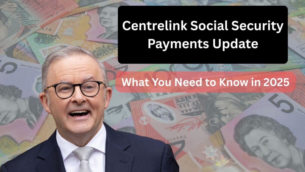Current image: Centrelink Social Security Payments Update