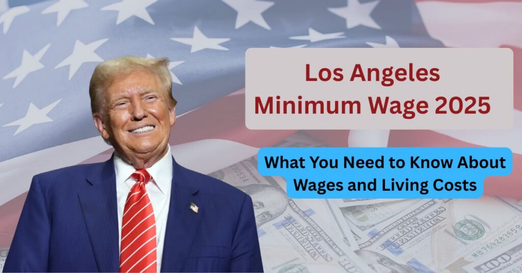 Current image: Los Angeles Minimum Wage 2025