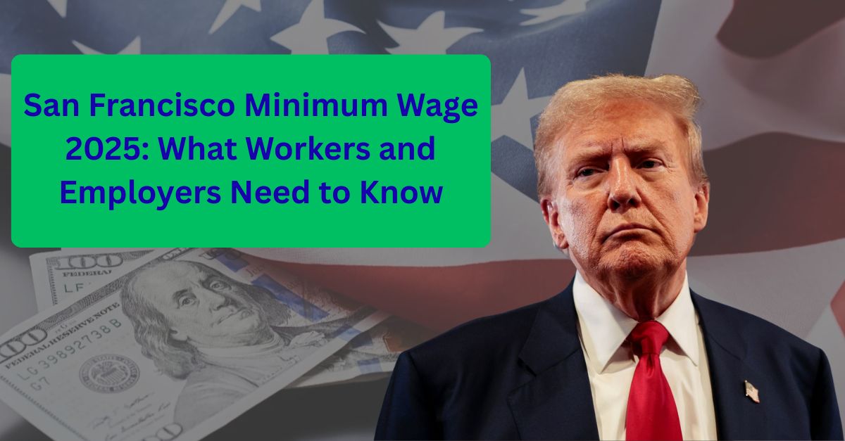 San Francisco Minimum Wage 2025